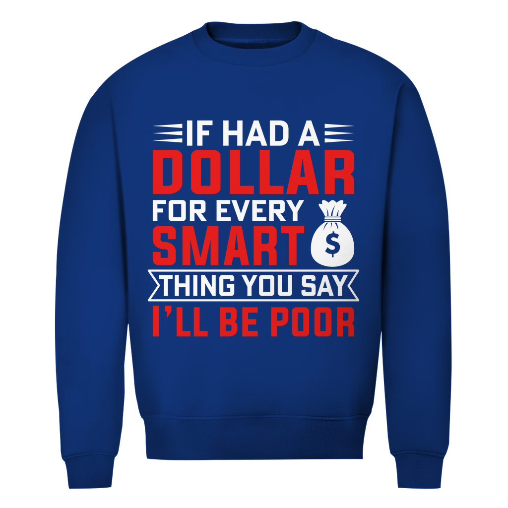 Herren Premium Bio Sweatshirt in Royalblau mit Dollar Smart Design vorne 