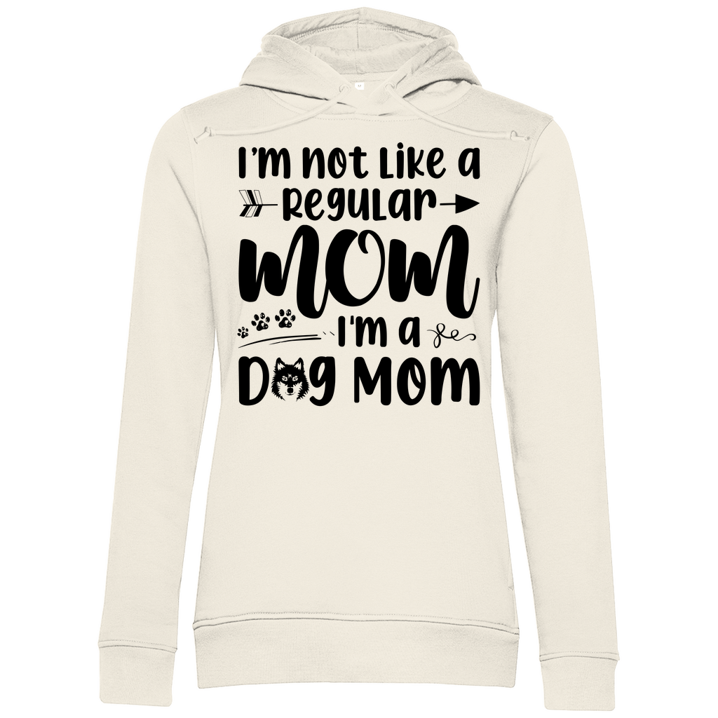 Damen Premium Bio Hoodie mit Schriftzug I'm not like a Regular MOM I'M a DOG MOM in Weiß