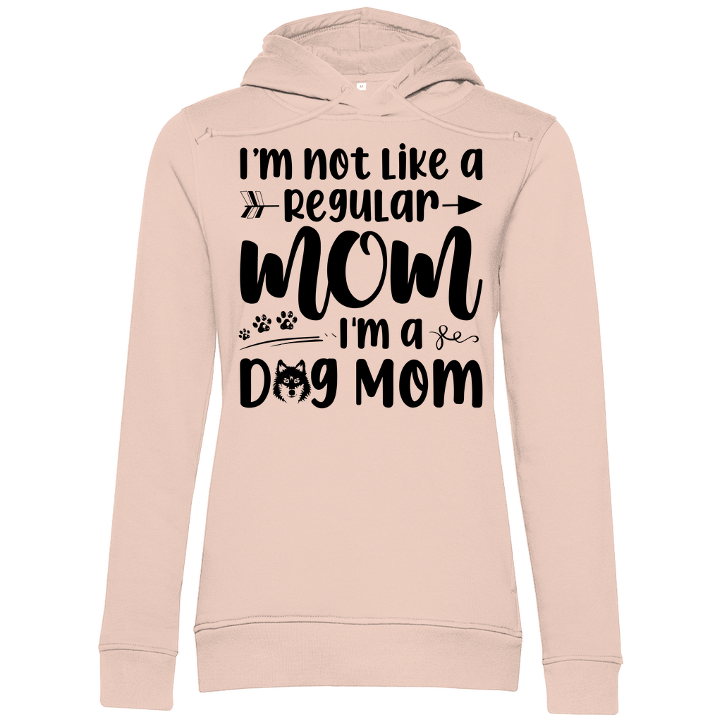 Damen Premium Bio Hoodie mit Schriftzug I'm not like a Regular MOM I'M a DOG MOM in Rosa